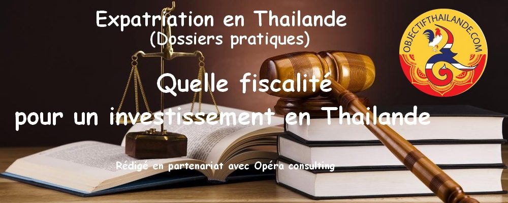 Quelle fiscalité pour un investissement en Thailande