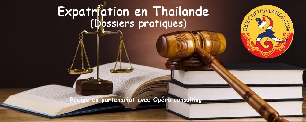 Expatriation en Thailande, nos dossiers pratiques