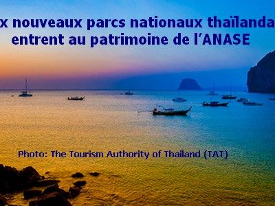 Deux nouveaux parcs nationaux thaïlandais entrent au patrimoine de l’ANASE