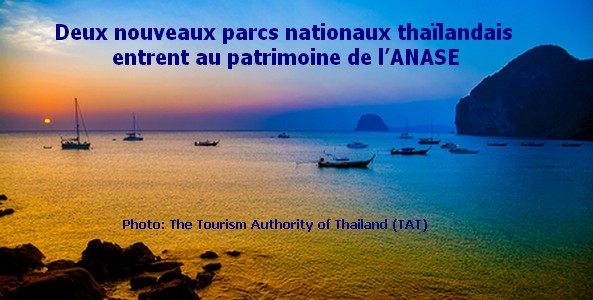 Deux nouveaux parcs nationaux thaïlandais entrent au patrimoine de l’ANASE