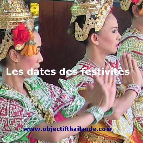 Les dates des festivités en Thaïlande