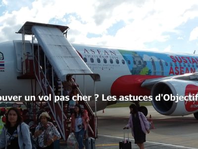 Comment trouver un vol pas cher ? Les astuces d'Objectif Thaïlande
