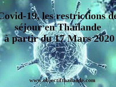 Covid 19, restrictions de séjour en Thaïlande à partir du 17 Mars 2020