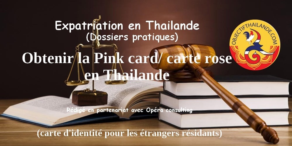 Obtenir la Pink card/ carte rose en Thaïlande (carte d'identité thaïe)