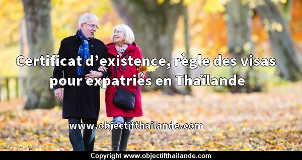Certificat d’existence, règle des visas pour expatriés en Thaïlande