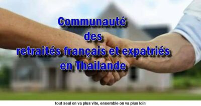 Rejoignez la communauté des retraités français et expatriés en Thailande