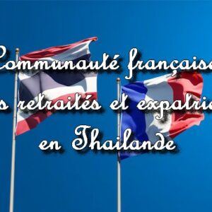 communauté française des retraités et expatriés en Thailande